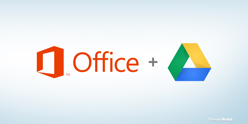 Google Drive and Microsoft Office Work Together