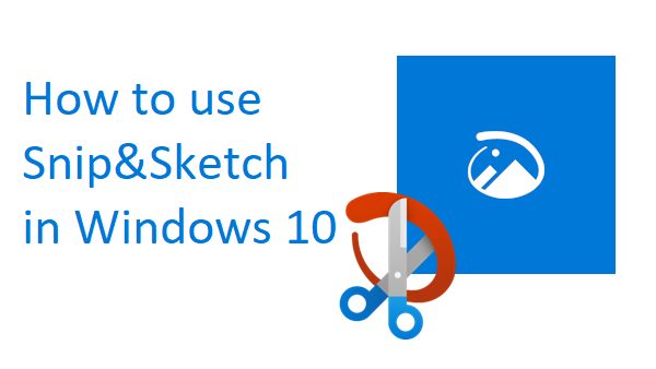 snip and sketch for windows 10