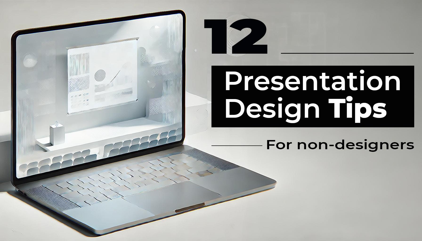 A feature image preview for the blog 12 Must-Know Presentation Design Tips for Non-Designers: Create Stunning Slides with Ease.